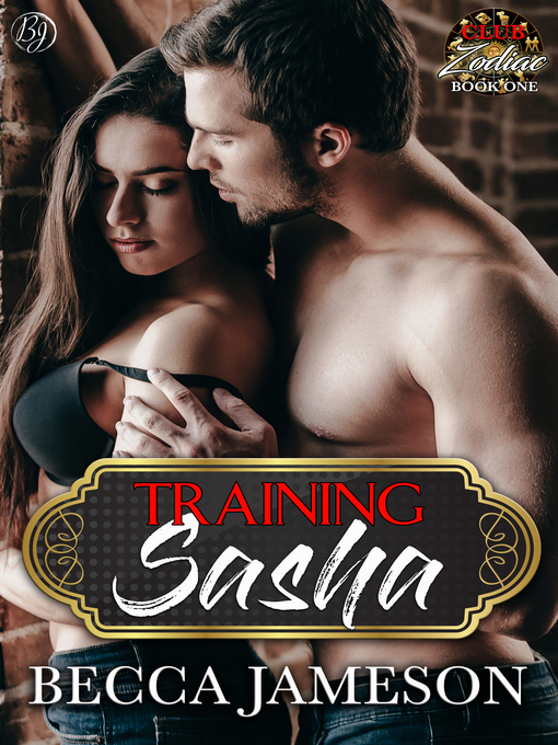 Title details for Training Sasha by Becca Jameson - Available